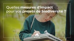 Comment et pourquoi valoriser vos engagements pour la biodiversité ?